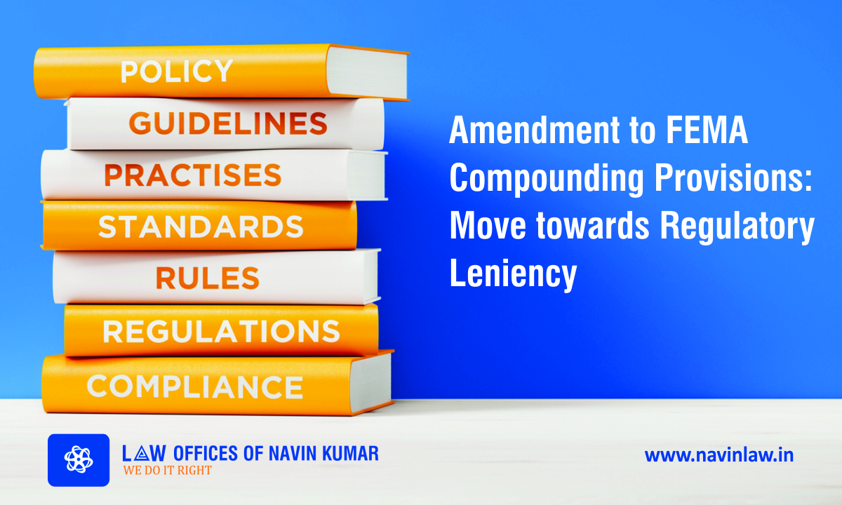 Amendment to FEMA compounding provisions:Move towards regulatory leniency